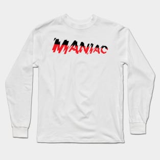 Maniac Long Sleeve T-Shirt